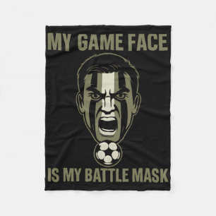 My Game Face Is My Ttle Mask Soccer Fan Camo Graph Fleece Blanket