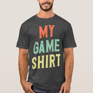 My Game  Gifts Boardgame T-Shirt