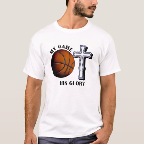 My Game His Glory Basketball Jesus T_Shirt