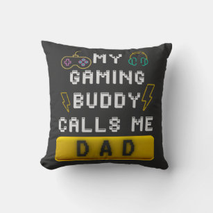 My Gaming Buddy Calls Me Dad Funny Gamer Saying Throw Pillow