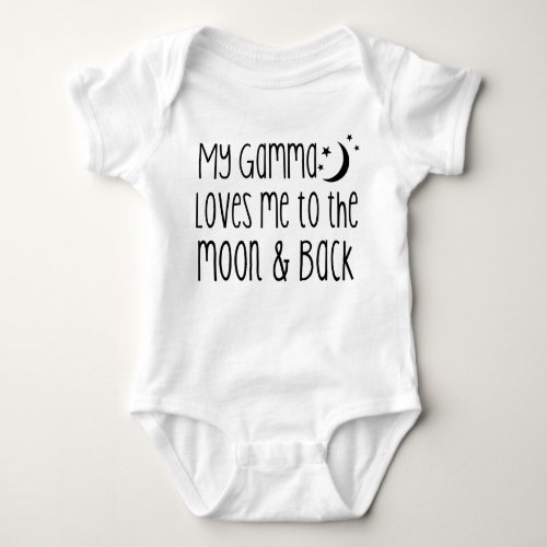 My Gamma Loves Me To The Moon  Back Baby Bodysuit