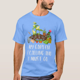My Garden Is Calling Funny Gardener Gardening Vegg T-Shirt