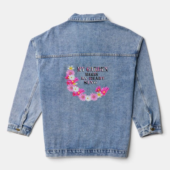My Garden Makes My Heart  Sing, Lady Denim Jacket (Back)