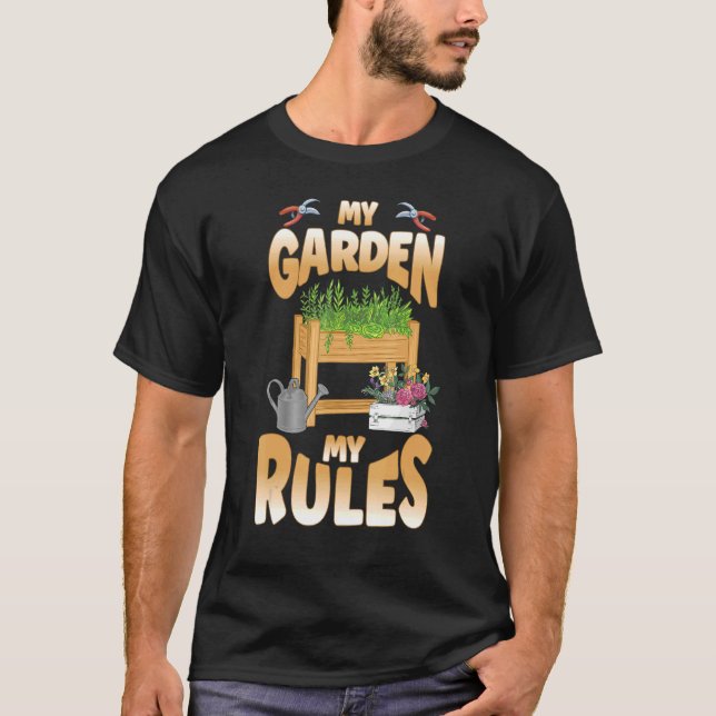 My Garden My Rules For Balcony Garden Self Suffici T-Shirt (Front)