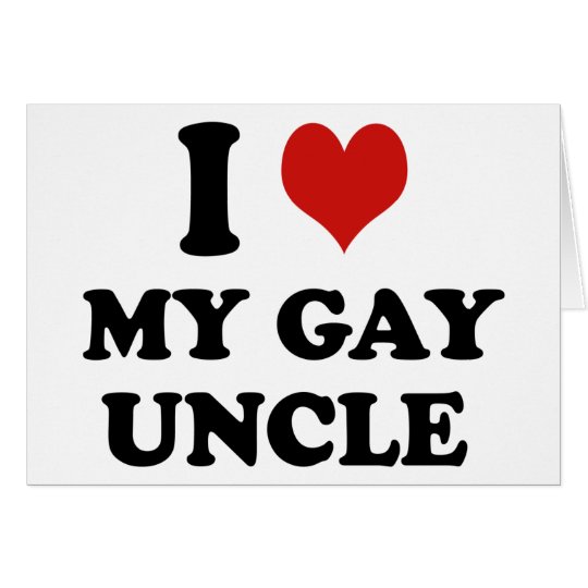 My Gay Uncle Card