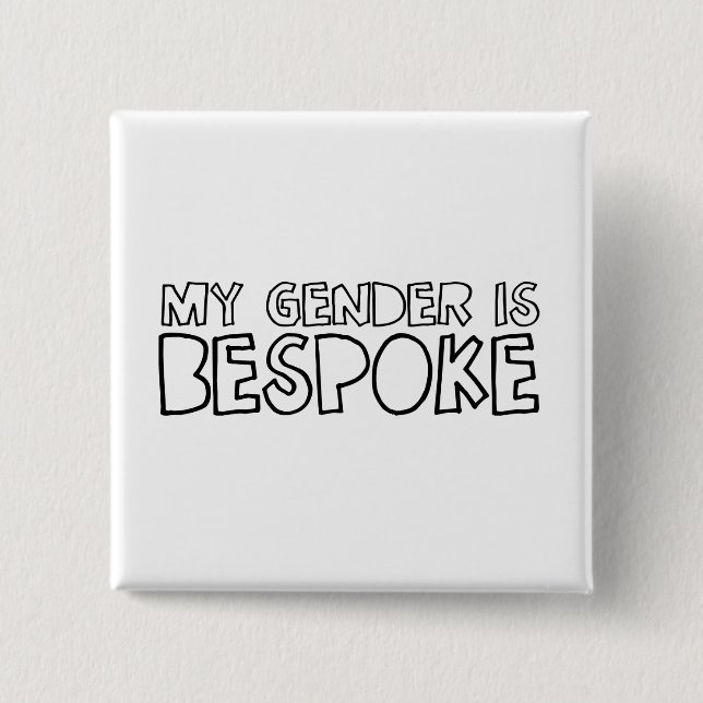My gender is bespoke button (Front)