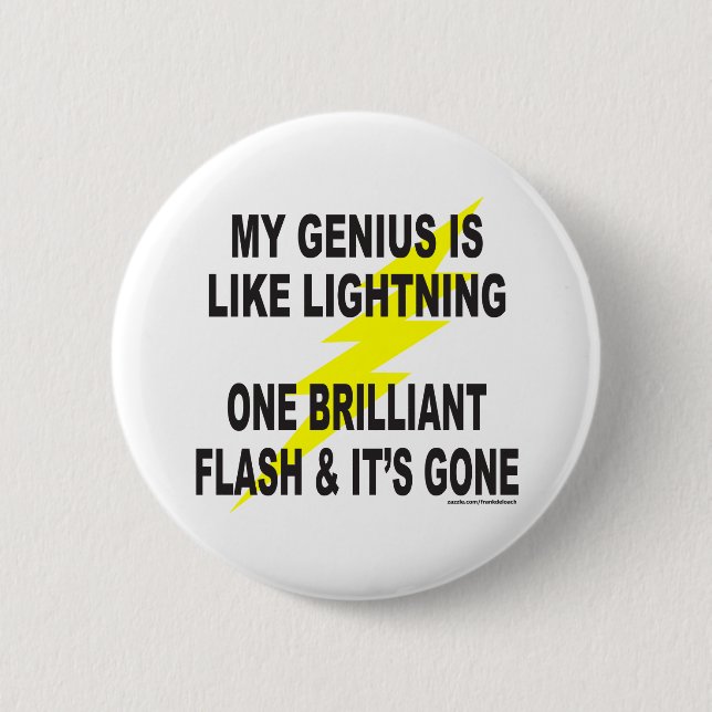 MY GENIUS IS LIKE LIGHTNING BUTTON (Front)