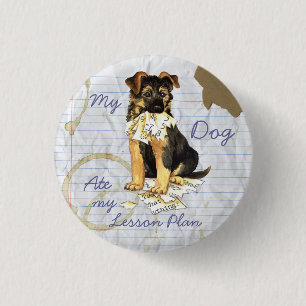 My German Shepherd Ate My Lesson Plan Pinback Button