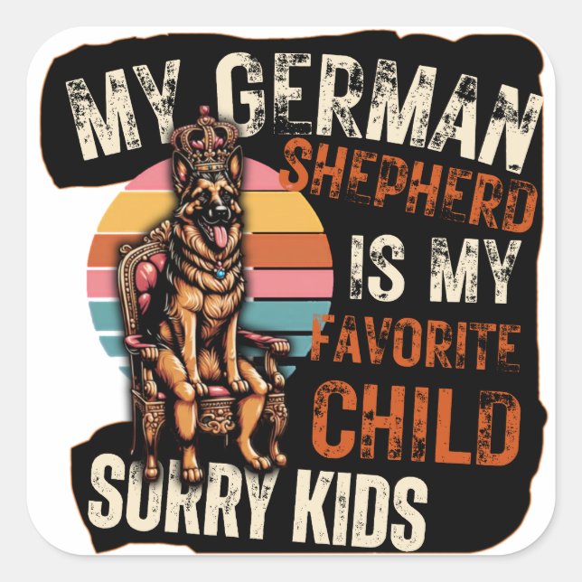 My German Shepherd Is My Favorite Child Sticker (Front)