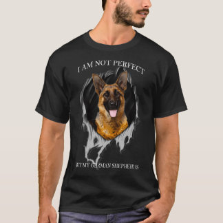 My German Shepherd Is Perfect Dogs Pullover 