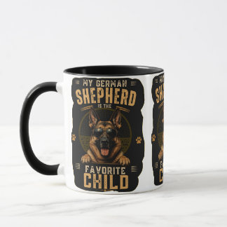 My German Shepherd Is The Favorite Child Mug