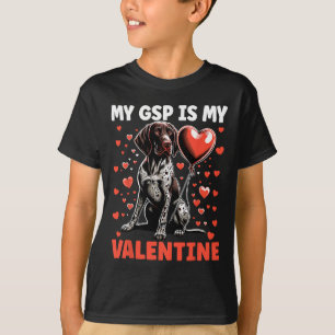 My German Shorthaired Pointer Is My Valentine Gsp T-Shirt