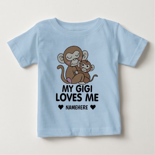 My Gigi Loves Me Baby T_Shirt