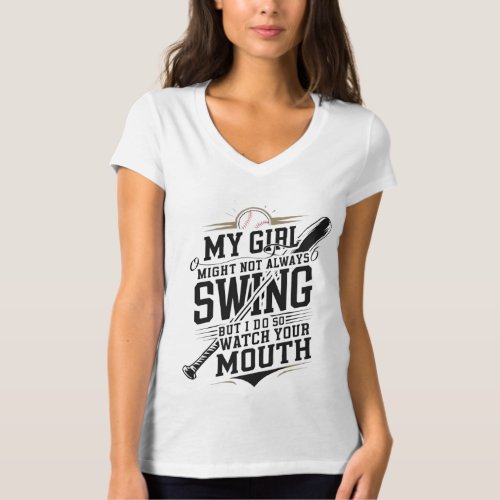 My Girl Might Not Always Swing But I Do So T_Shirt