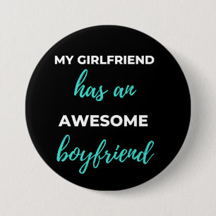 My Girlfriend Has An Awesome Boyfriend Button
