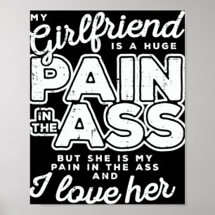 My Girlfriend Is A Huge Pain Valentines Day Poster