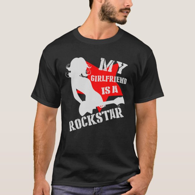 My Girlfriend Is A Rockstar T-Shirt (Front)