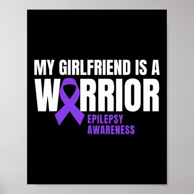 My Girlfriend is a Warrior Epilepsy Awareness Purp Poster (Front)