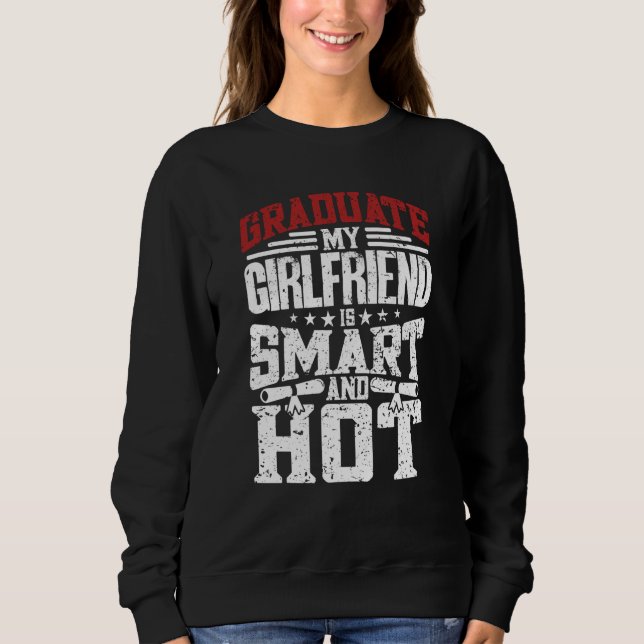 My Girlfriend Is Hot And Smart  Graduate Graduatio Sweatshirt (Front)
