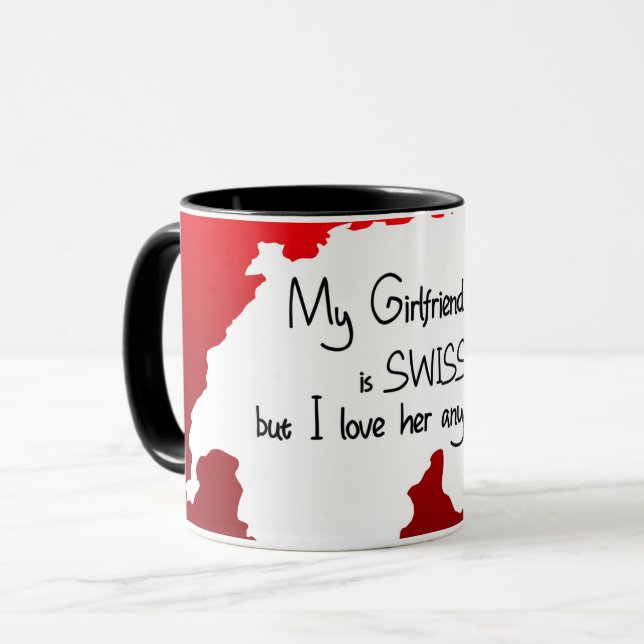 My Girlfriend is Swiss, but I love her anyway Mug (Front Left)