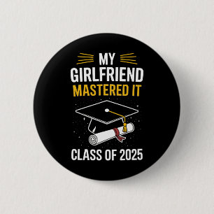 My Girlfriend Mastered It Masters Degree Cl Of 202 Button