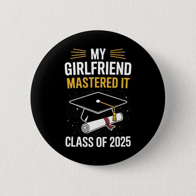 My Girlfriend Mastered It Masters Degree Cl Of 202 Button (Front)