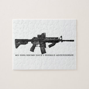 My Girlfriend Says I Should Accessorize AR15 Jigsaw Puzzle