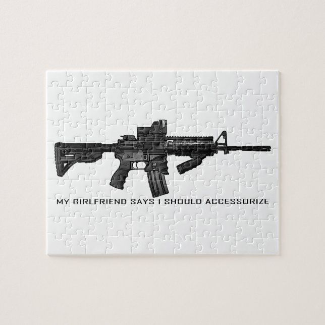My Girlfriend Says I Should Accessorize AR15 Jigsaw Puzzle (Horizontal)
