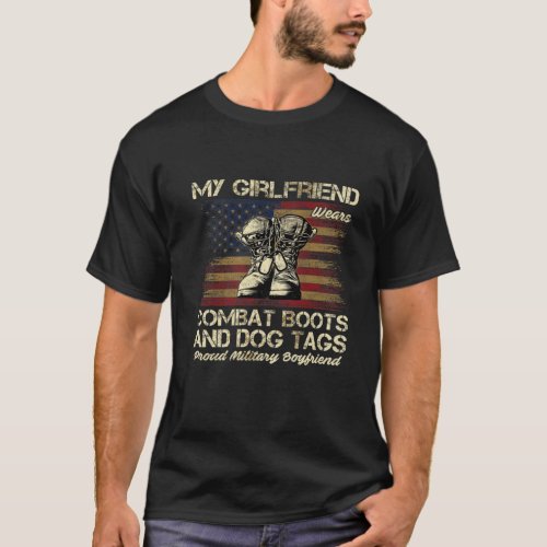 My Girlfriend Wears Combat Boots And Dog Tags Vete T_Shirt