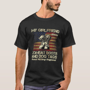 My Girlfriend Wears Combat Boots And Dog Tags Vete T-Shirt