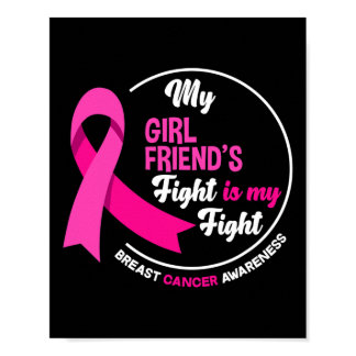 My Girlfriend's Fight Is My Fight Breast Cancer Aw Poster