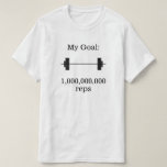 [ Thumbnail: "My Goal: 1,000,000,000 Reps" + Barbell T-Shirt ]