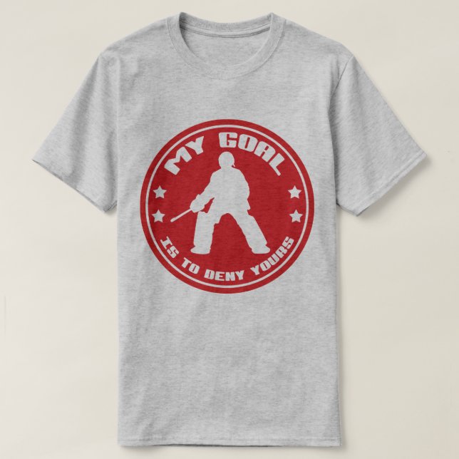 My Goal, Field Hockey Goalie Quote T-Shirt (Design Front)