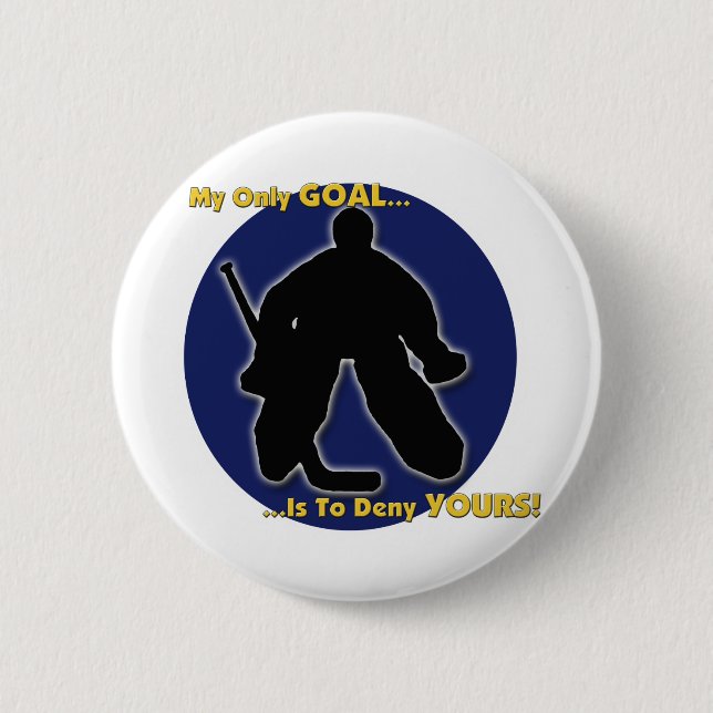 My Goal Is To Deny Yours Button (Front)