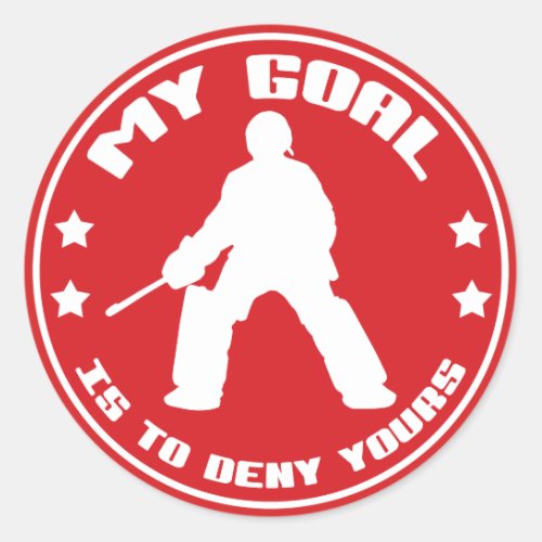 My Goal Is To Deny Yours Field Hockey Classic Round Sticker