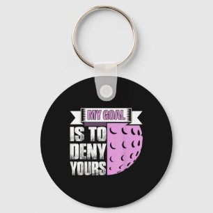 My Goal Is To Deny Yours Field Hockey Player Keychain