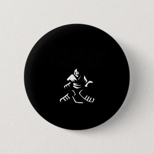 My Goal Is To Deny Yours Funny Ice Hockey Goalie S Button