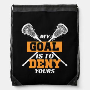 My Goal Is To Deny Yours Lacrosse Drawstring Bag
