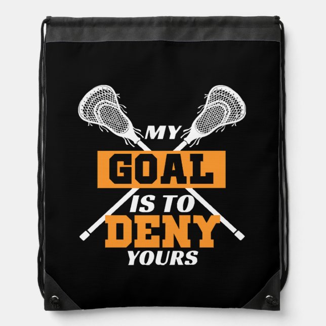 My Goal Is To Deny Yours Lacrosse Drawstring Bag (Front)