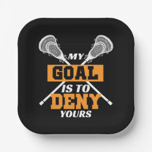 My Goal Is To Deny Yours Lacrosse Paper Plates