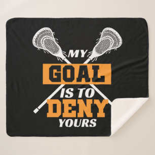 My Goal Is To Deny Yours Lacrosse Sherpa Blanket