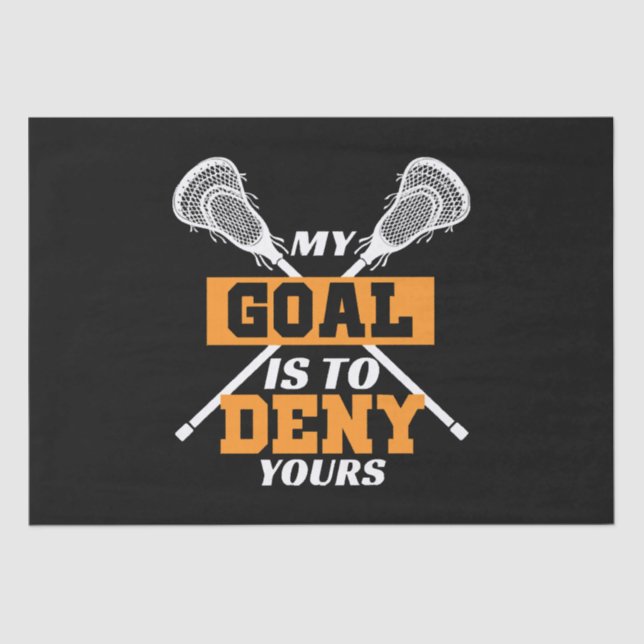 My Goal Is To Deny Yours Lacrosse Tissue Paper (Front)