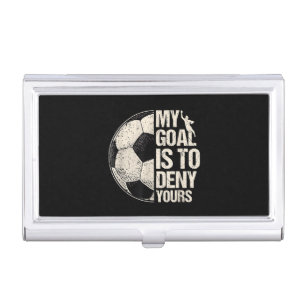 My Goal Is To Deny Yours Soccer Goalie Distressed Business Card Case