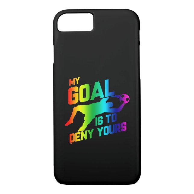 My Goal Is To Deny Yours Soccer Goalkeeper Rainbow Case-Mate iPhone Case (Back)