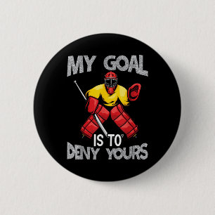 My Goal Keeper Saying Funny Field Hockey  Button