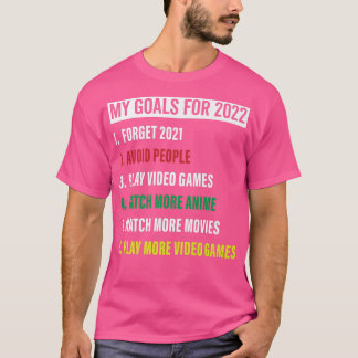 My Goals For 2022 Video Games Anime Funny Gamers  T-Shirt