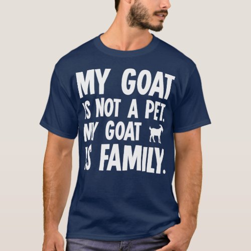 My Goat Is Family  T_Shirt
