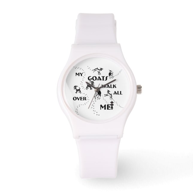 My Goats walk All Over Me Watch (Front)