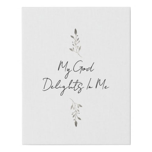 My God Delights in Me Zephaniah 317 Leaf Art Faux Canvas Print