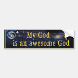 My God is a awesome God Bible verse Bumper Sticker